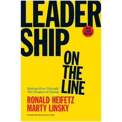 Leadership on the Line, Sachbücher von Ronald A. Heifetz, Marty Linsky