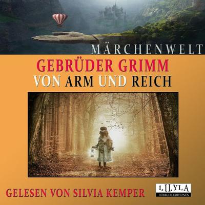 Von Arm und Reich - Gebrüder Grimm, Audio, 9783959899741