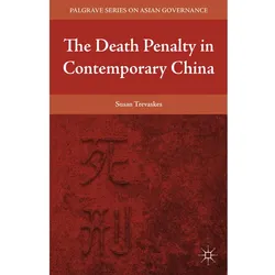 The Death Penalty in Contemporary China, Fachbücher von S. Trevaskes