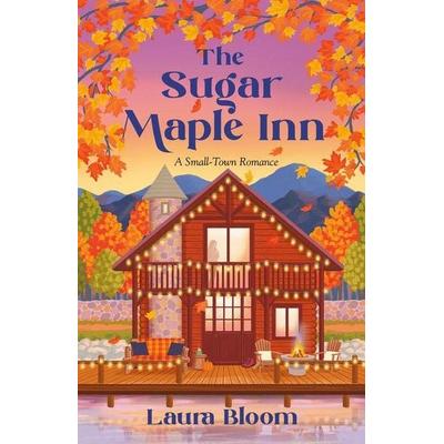 The Sugar Maple Inn, Taschenbuch von Laura Bloom, Dell Publishing Inc.