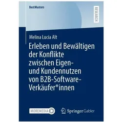 Erleben und Bewältigen der Konflikte zwischen Eigen- und Kundennutzen von, Fachbücher von Melina Lucia Alt, Alt, Melina Lucia