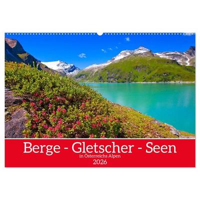 Berge - Gletscher - Seen (Wandkalender 2026 DIN A2 quer), CALVENDO Monatskalender
