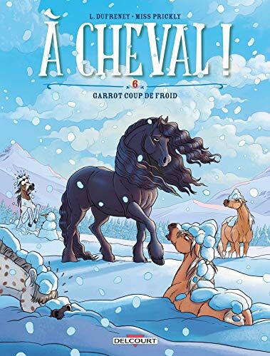 A cheval !. Vol. 6. Garrot coup de froid - Preis vom 02.10.2026 23:42:20 h