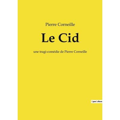 Le Cid, Taschenbuch von Pierre Corneille, Culturea, 978-2-38274-005-7