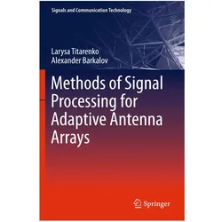 Methods of Signal Processing for Adaptive Antenna Arrays, Fachbücher von Alexander Barkalov, Larysa Titarenko
