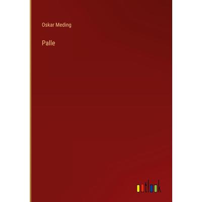 Palle, Gebundene Ausgabe von Oskar Meding, Outlook, 978-3-368-41603-4