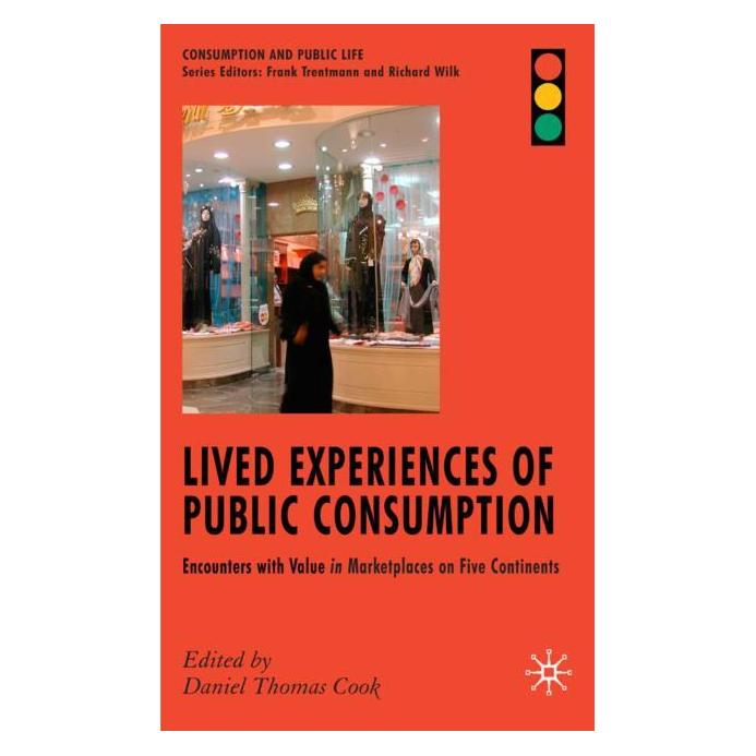 Palgrave Macmillan Uk Lived Experiences of Public Consumption (Englisch, Hardcover, D. Cook) (63051932)