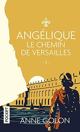 Anne Golon - Angélique. Vol. 2. Le chemin de Versailles : version d'origine - Preis vom 04.10.2026 03:51:26 h