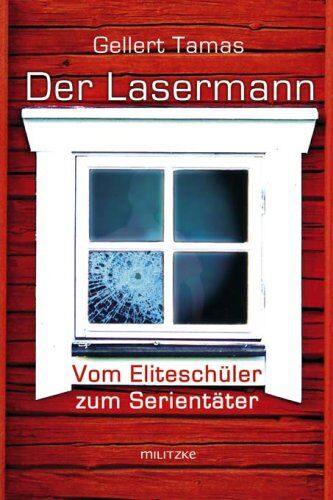Gellert Tamas - Der Lasermann - Vom Eliteschüler zum Serientäter: Ein Buch über Schweden - Preis vom 30.09.2026 22:30:23 h