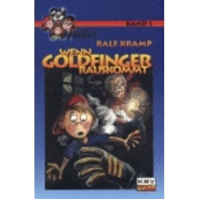 Wenn Goldfinger rauskommt, Taschenbuch von Ralf Kramp, KBV