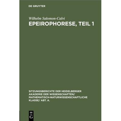 Epeirophorese, Teil 1, Gebundene Ausgabe von Wilhelm Salomon-Calvi, De Gruyter, 978-3-11-119039-6