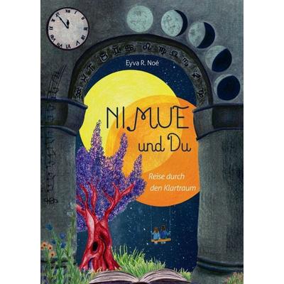 NIMUE und DU, Taschenbuch von Eyva R. Noé, Tredition, 978-3-347-02189-1
