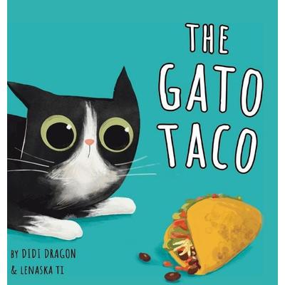 The Gato Taco, Gebundene Ausgabe von Didi Dragon, Aha! Press