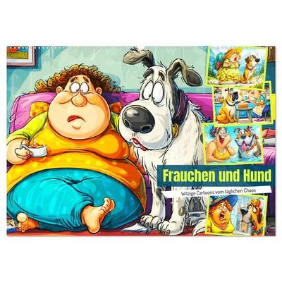 Frauchen und Hund. Witzige Cartoons vom täglichen Chaos (Wandkalender 2027 DIN A2 quer), CALVENDO Monatskalender