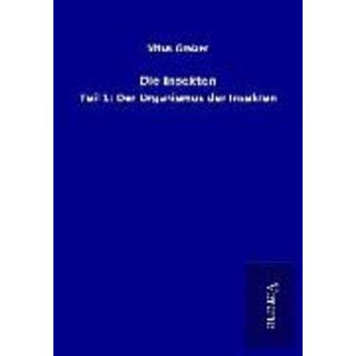 Die Insekten, Taschenbuch von Vitus Graber, BoD - Books on Demand