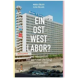 Ein Ost-West-Labor?, Fachbücher von Maria Löblich, Elisa Pollack
