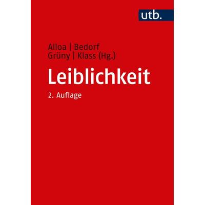 Leiblichkeit, Taschenbuch von , Utb GmbH, 978-3-8252-5038-6
