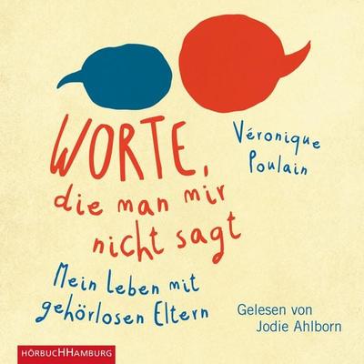 Worte, die man mir nicht sagt - Véronique Poulain, Audio, 9783844912661
