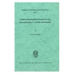 Ansätze technologischen Denkens bei den Kameralisten des 17. und 18. Jahrhunderts., Fachbücher von Ulrich Troitzsch