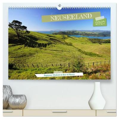 Neuseeland - Regionen Waikato und Bay of Plenty (hochwertiger Premium Wandkalender 2027 DIN A2 quer), Kunstdruck in Hochglanz