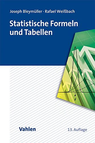 Josef Bleymüller - Statistische Formeln und Tabellen: Kompakt für Wirtschaftswissenschaftler - Preis vom 30.09.2026 09:01:18 h