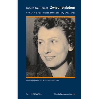 Zwischenleben, Paperback von Gisèle Guillemot, Metropol-Verlag, 978-3-86331-521-4