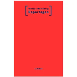 Reportagen, Belletristik von Niklaus Meienberg