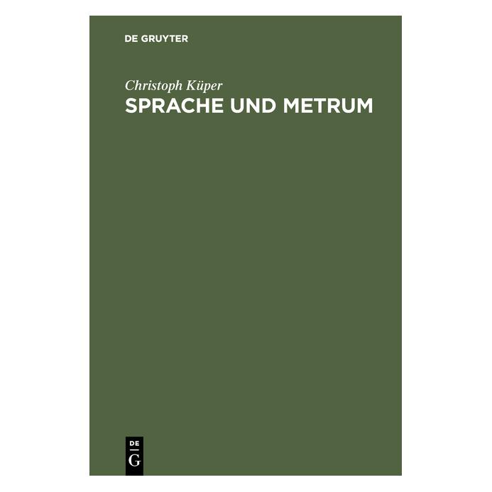 De Gruyter Sprache und Metrum (Deutsch, Hardcover, Christoph Küper) (35135384)