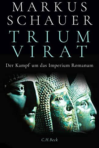 Markus Schauer - Triumvirat: Der Kampf um das Imperium Romanum - Preis vom 09.10.2026 07:28:09 h