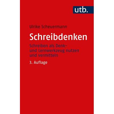 Schreibdenken, Taschenbuch von Ulrike Scheuermann, Utb GmbH, 978-3-8252-4717-1