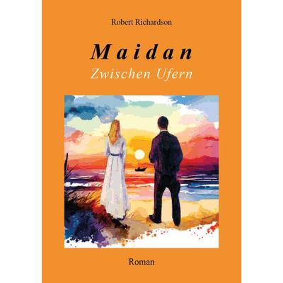 Maidan Zwischen Ufern, Taschenbuch von Richardson Robert, Borè, 978-3-9892308-1-1