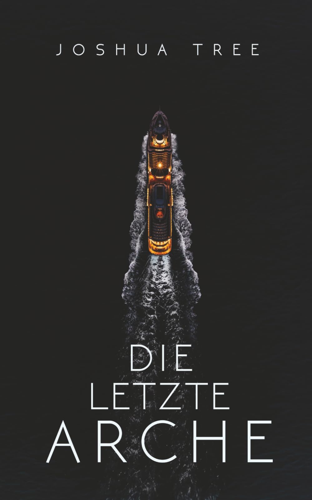 Joshua Tree - Die letzte Arche: Science Fiction Thriller (Dunkelheit, Band 1) - Preis vom 11.10.2026 03:10:56 h