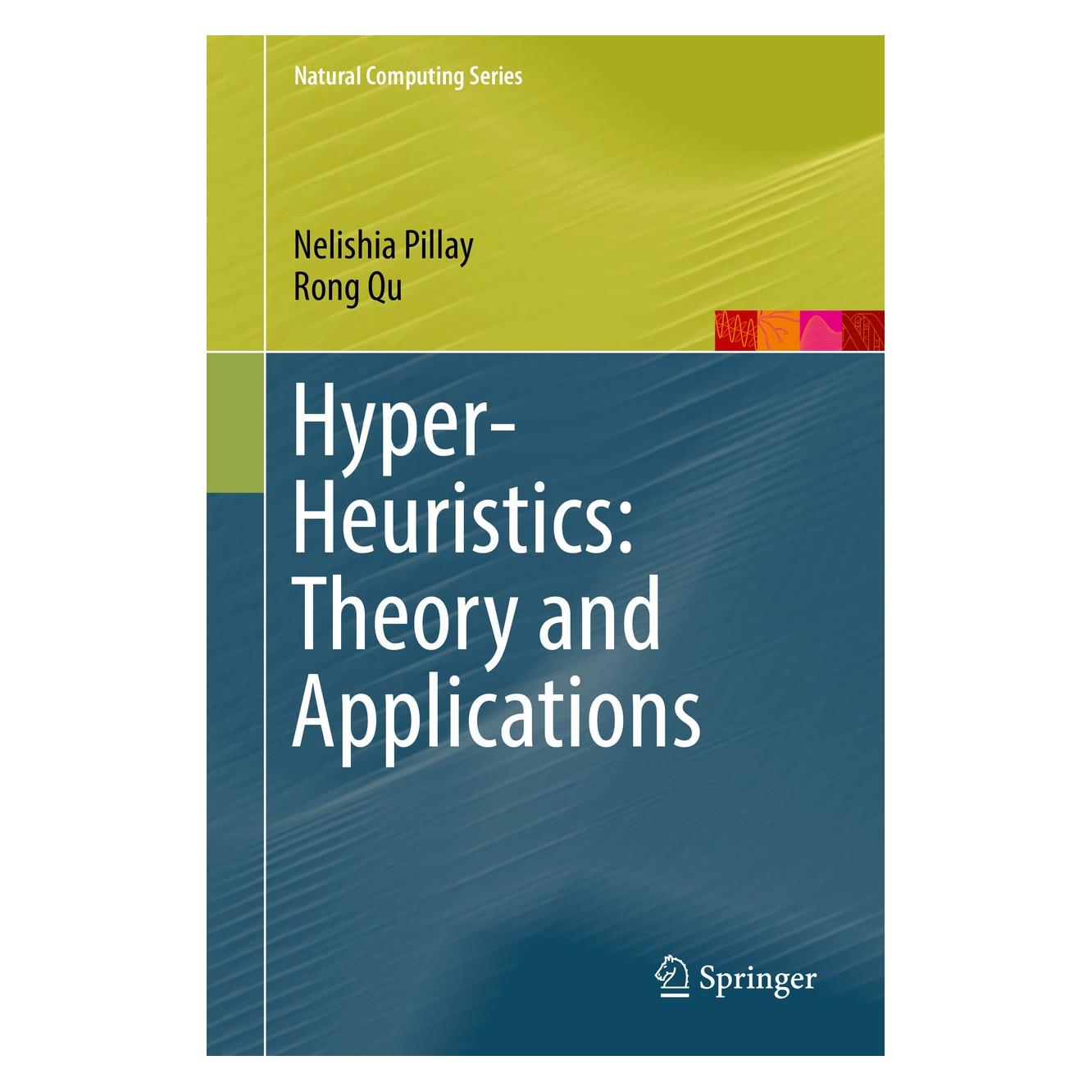 Springer Pillay:Hyper-heuristics (Englisch, Hardcover, Nelishia Pillay, Rong Qu) (9783319965130)