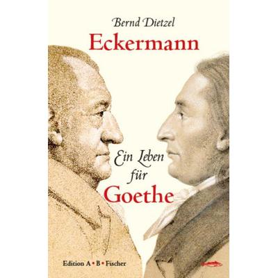 Eckermann, Taschenbuch von Bernd Dietzel, Edition A. B. Fischer