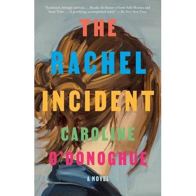 The Rachel Incident, Taschenbuch von Caroline O'Donoghue; Random House USA, 978-0-593-46944-6