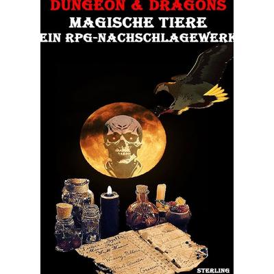 Dungeon & Dragons I Magische Tiere – Ein RPG-Nachschlagewerk, Taschenbuch von Viktor Sterling, Epubli, 978-3-8190-8422-5