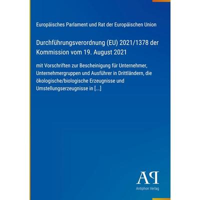 Durchführungsverordnung (EU) 2021/1378 der Kommission vom 19. August 2021, Gebundene Ausgabe von Europäisches Parlament und Rat der Europäischen