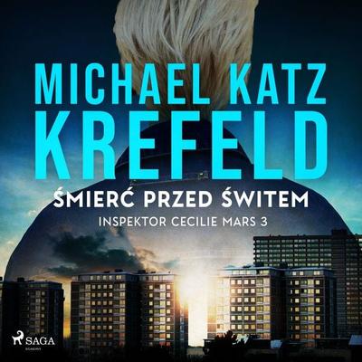 Inspektor Cecilie Mars 3: Śmierć przed świtem - Michael Katz Krefeld, Audio, 9788728298268