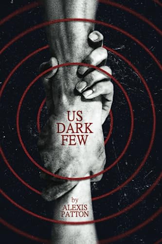 Alexis Patton - Us Dark Few (Us Dark Few Series, Band 1) - Preis vom 02.10.2026 23:42:20 h