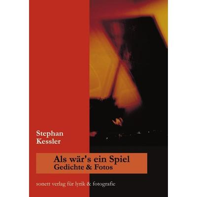 Als wär's ein Spiel, Taschenbuch von Stephan Kessler, BoD – Books on Demand, 978-3-8311-3942-2