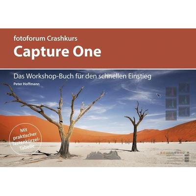 Crashkurs Capture One, Taschenbuch von Peter Hoffmann, Fotoforum-Verlag, 978-3-945565-16-2