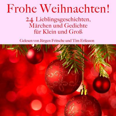 Frohe Weihnachten! - Gebrüder Grimm,Anonymus,Theodor Storm,Emanuel Geibel,August Heinrich Hoffmann Fallersleben, Audio, 9783754502167