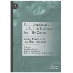 Multilateralism and the United Nations Security Council, Fachbücher von Katyayni Champawat, Madeleine O. Hosli, Sofia Pires Lopes, Gabriela M. G. Bueno