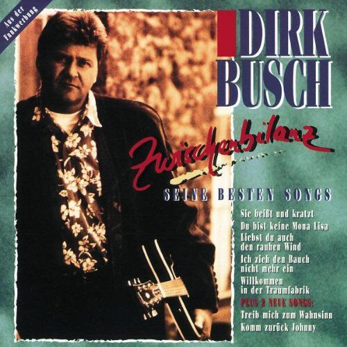 Dirk Busch - Zwischenbilanz.-Seine Besten Songs - Preis vom 11.10.2026 23:13:37 h