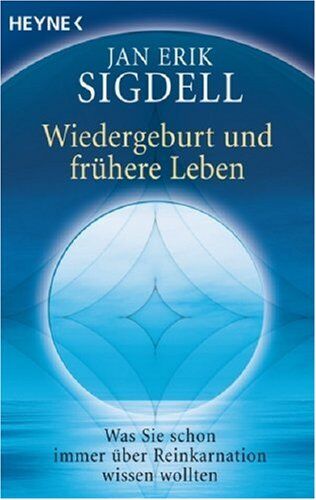 Sigdell, Jan Erik - Wiedergeburt und frühere Leben. Was Sie schon immer über Reinkarnation wissen wollten - Preis vom 11.10.2026 15:43:13 h