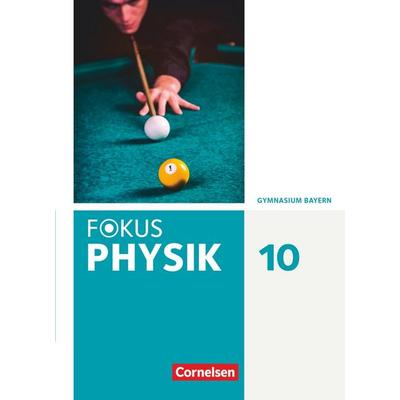 Fokus Physik - Neubearbeitung - Gymnasium Bayern - 10. Jahrgangsstufe, Gebundene Ausgabe von Angela Fösel,Peter Sander,Claus Schmalhofer,Bardo