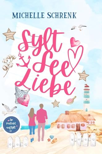 Michelle Schrenk - Syltseeliebe (Verliebt auf Sylt) - Preis vom 11.10.2026 03:10:56 h