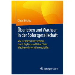 Überleben und Wachsen in der Sofortgesellschaft, Fachbücher von Dieter Bölzing