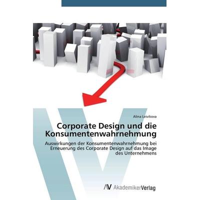 Corporate Design und die Konsumentenwahrnehmung, Taschenbuch von Alina Leivikova, AV Akademikerverlag, 978-3-639-67689-1