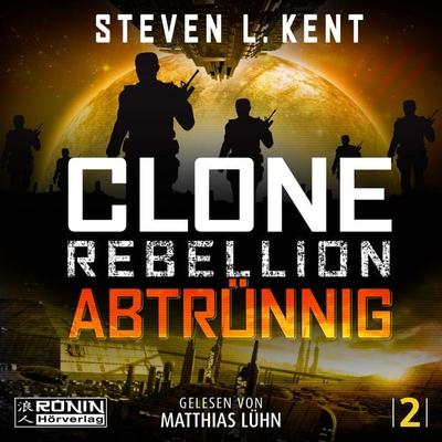 Abtrünnig - Steven L. Kent, Audio, 9783961543724